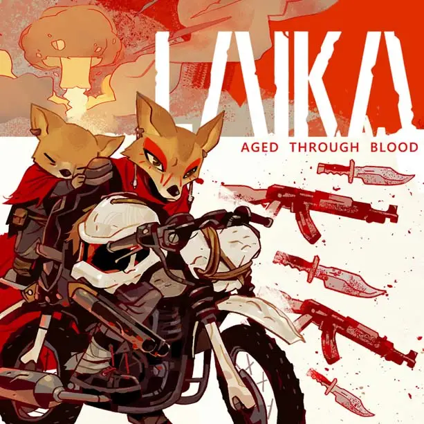 莱卡 鲜血铸就 .‍Laika Aged Through Blood