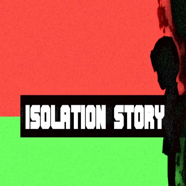 隔离故事 Isolation Story